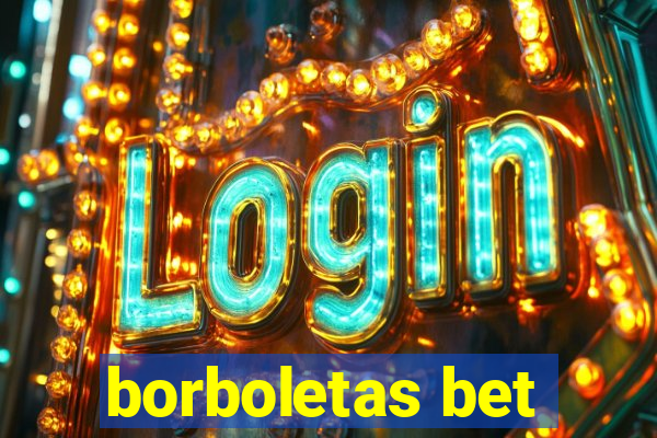 borboletas bet